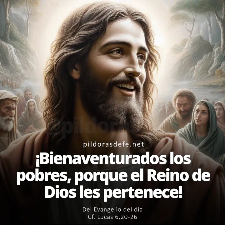 Evangelio de hoy Lucas 6,20-26: Bienaventurados los pobres