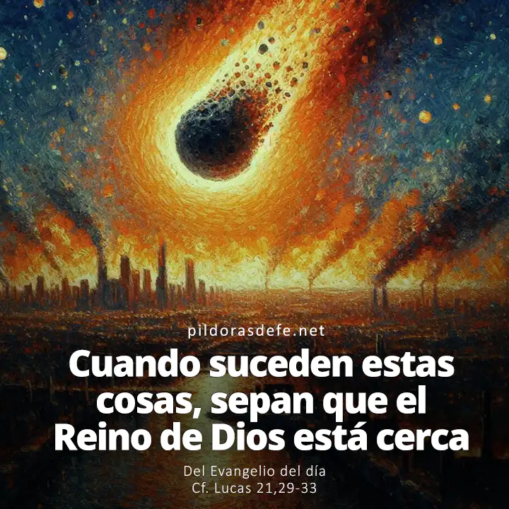 Evangelio del día, Lucas 21,29-33: Cuando suceden estas cosas, sepan que el Reino de Dios está cerca