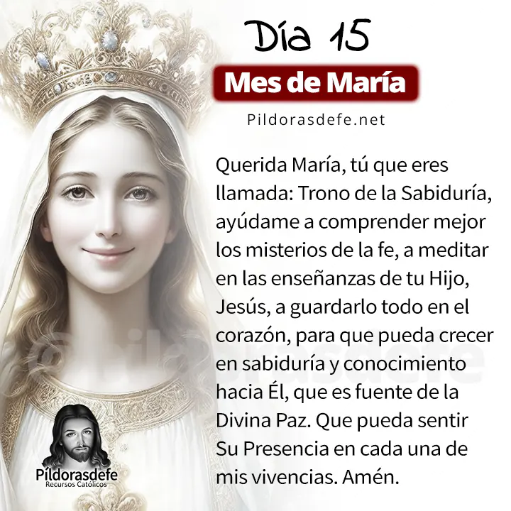 Oración a la Santísima Virgen María, para el día 15 de Mayo, mes de María