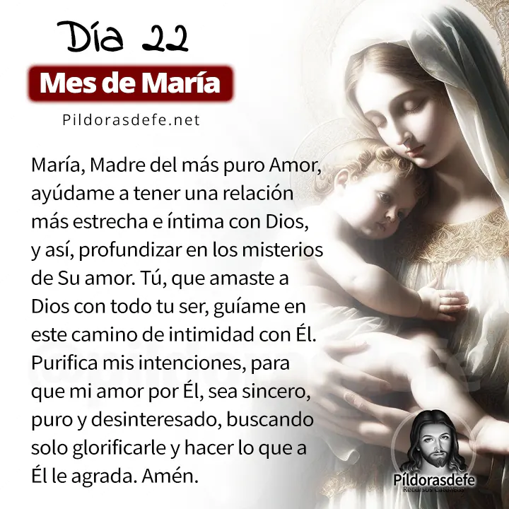 Oración a la Santísima Virgen María, para el día 22 de Mayo, mes de María