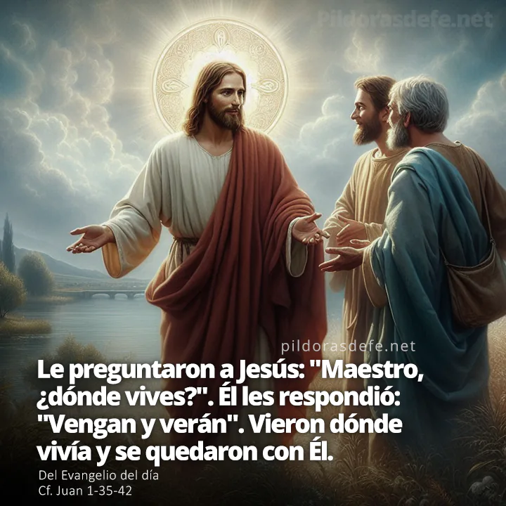 Evangelio de hoy (Juan 1,35-42): Vieron donde vivía Jesús y se quedaron con él