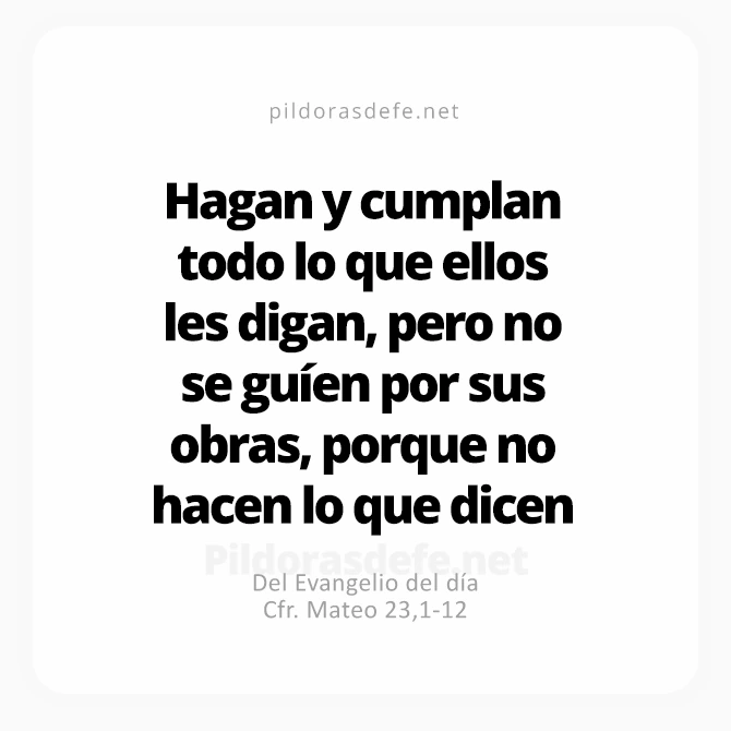 Cita bíblica Evangelio de hoy (Mateo 23,1-12): No se guíen por sus obras porque ellos no hacen lo que dicen