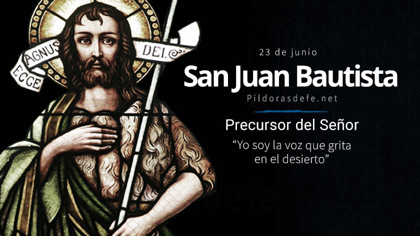 San Juan el Bautista, el Precursor del Señor