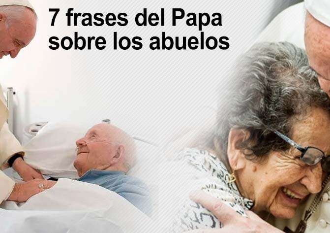 7 frases del Papa Francisco dedicadas a los abuelos