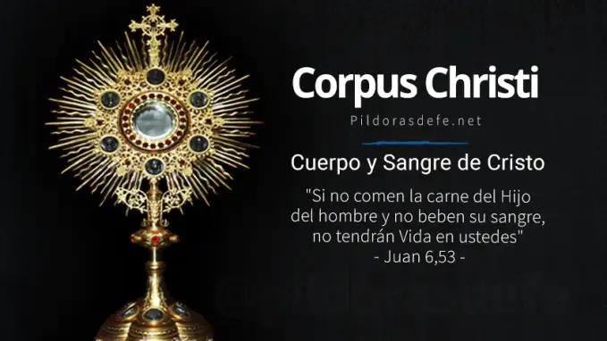 Corpus Christi Cuerpo y Sangre de Cristo