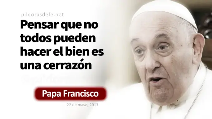 El que no esta contra nosotros Papa Francisco Marcos    Cita Biblica   