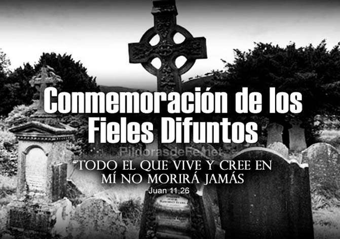 Día de los Fieles difuntos. Conmemoración del día de los Difuntos