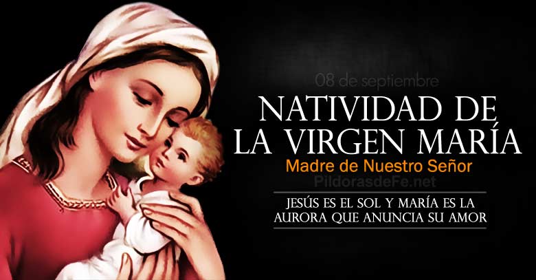 natividad de la virgen maria madre de nuestro senor