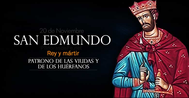 san edmundo rey y martir patrono de las viudas y de los huerfanos