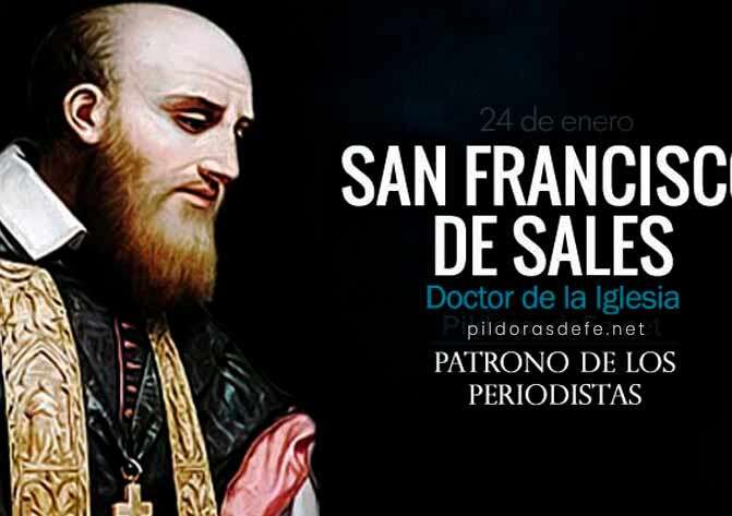 San Francisco de Sales. Patrono de los periodistas. Biografía