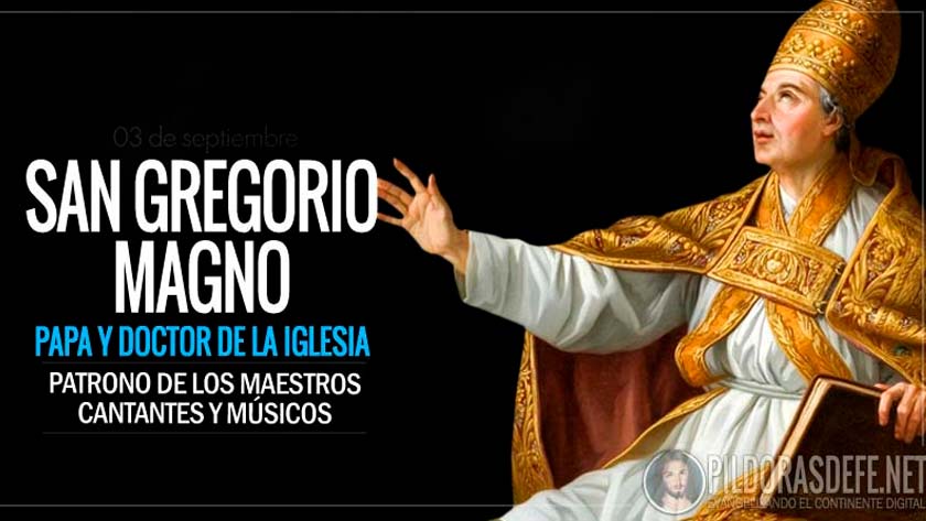 San Gregorio Magno. Papa. Patrono de Maestros, Cantantes y Músicos
