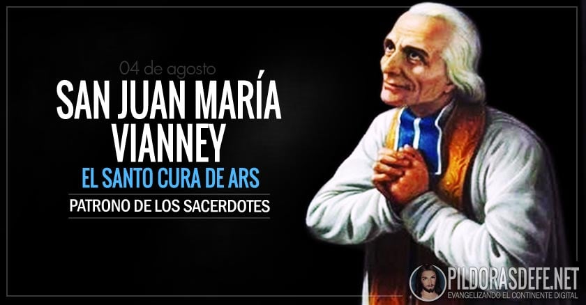 san juan maria vianney el santo cura de ars patrono de los sacerdotes