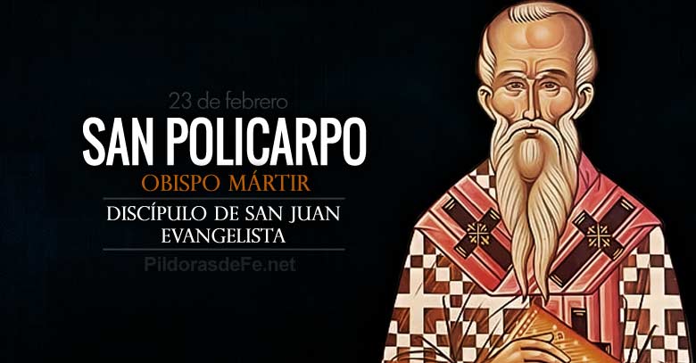 san policarpo obispo martir discipulo de san juan evangelista