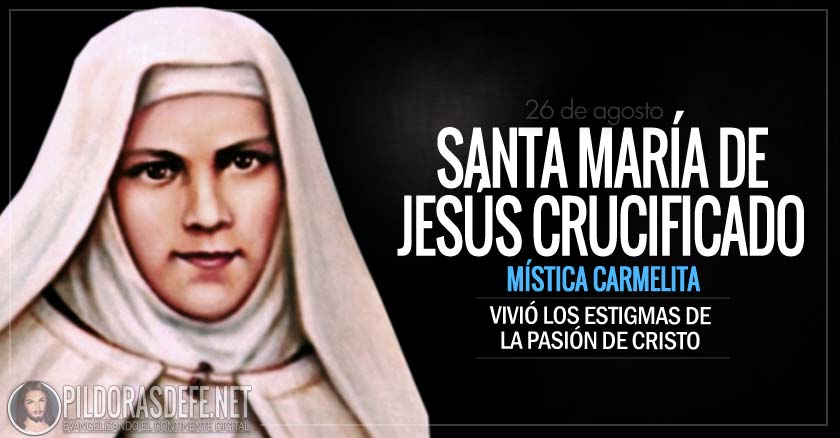 santa maria de jesus crucificado mistica carmelita vivio los estigmas de cristo