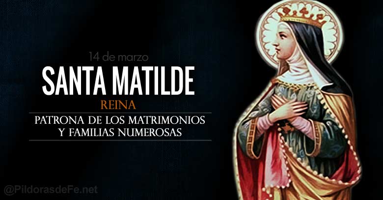 santa matilde reina patrona de los matrimonios y familias numerosas