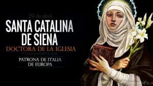 Santa Catalina de Siena. Mística y Doctora de la Iglesia. Biografía