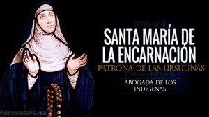 Santa María de la Encarnación Guyart. Religiosa mística. Biografía