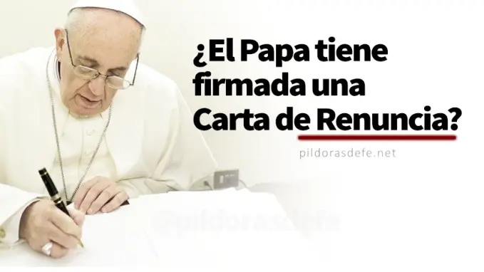 Papa Francisco firma carta de renuncia