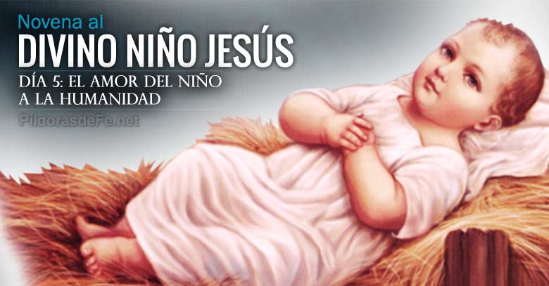 novena al divino nino jesus dia  el amor del nino dios a la humanidad