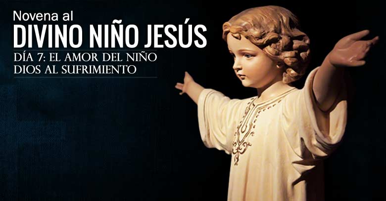 novena al divino nino jesus dia  amor del nino dios al sufrimiento