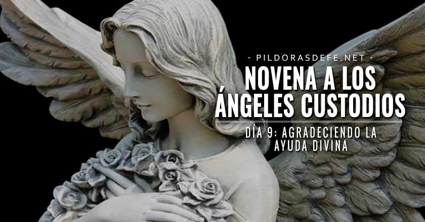 novena angeles custodios angel de la guarda dia  agradecimiento ayuda divina