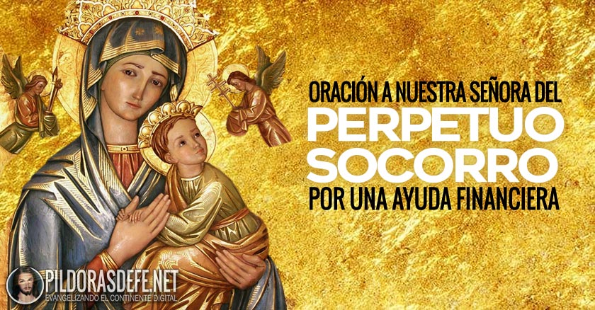 nuestra senora del perpetuo socorro oracion por una ayuda financiera