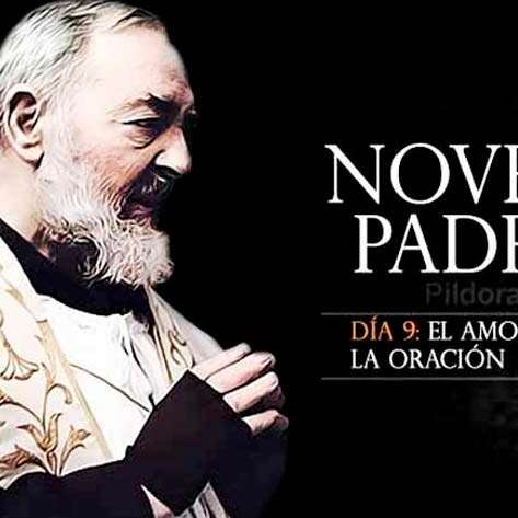 Novena al Padre Pío de Pietrelcina. Día 9. Amor a la oración